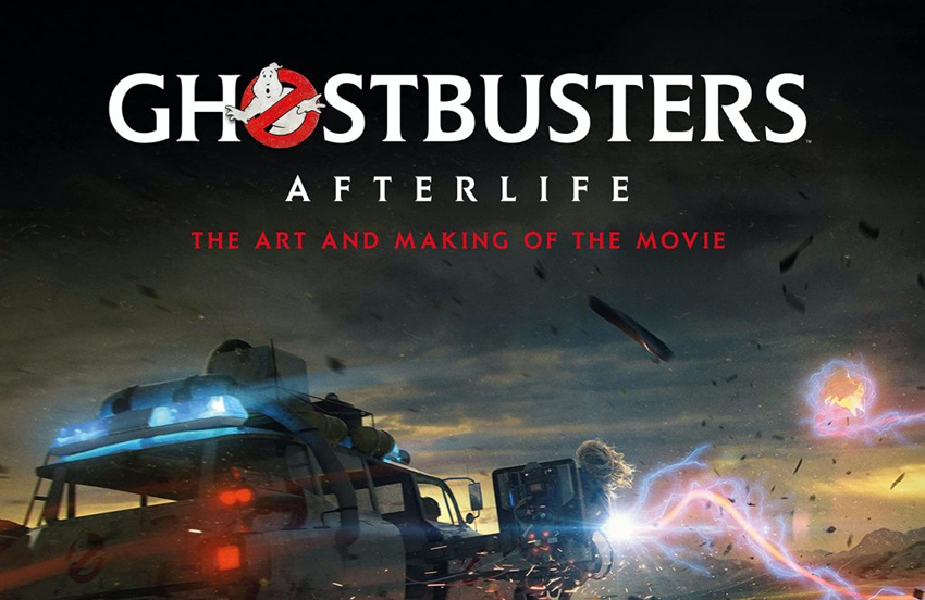 In arrivo “Ghostbusters: Afterlife: The Art and Making of the Movie”!